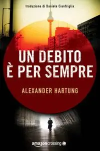 Alexander Hartung - Un debito è per sempre