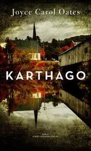 «Karthago» by Joyce Carol Oates