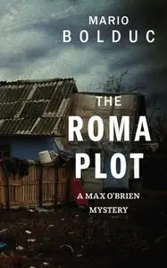 «The Roma Plot» by Mario Bolduc