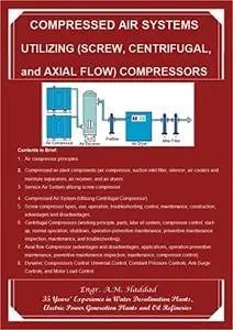COMPRESSED AIR SYSTEMS UTILIZING (SCREW, CENTRIFUGAL, and AXIAL FLOW) COMPRESSORS