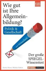 Wie gut ist Ihre Allgemeinbildung? Politik & Gesellschaft: Der große Spiegel-Wissenstest zum Mitmachen (repost)