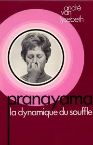 André Van Lysebeth, "Pranayama, la dynamique du souffle"