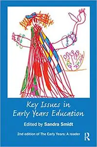 Key Issues in Early Years Education: A Guide for Students and Practitioners Ed 2