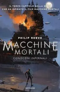 Philip Reeve - Congegni infernali. Macchine mortali