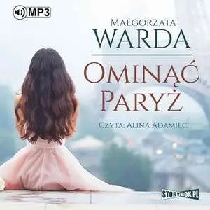 «Ominąć Paryż» by Małgorzata Warda