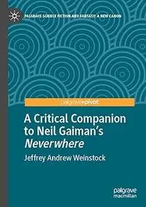 A Critical Companion to Neil Gaiman's "Neverwhere"