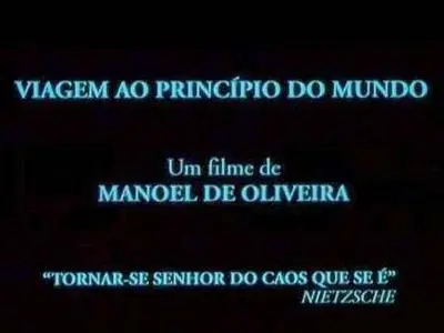 Manoel de Oliveira-Viagem ao Princípio do Mundo ('Voyage to the Beginning of the World') (1997)