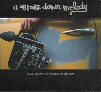 VA - A Broke Down Melody (Music From And Inspired By The Film) (2006) {Brushfire/Universal} **[RE-UP]**