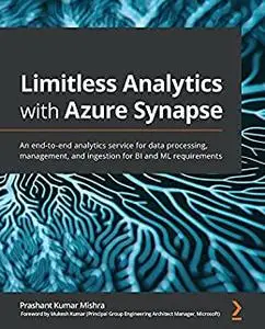 Limitless Analytics with Azure Synapse: An end-to-end analytics service for data processing, management (repost)