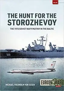 The Hunt for the Storozhevoy: The 1975 Soviet Navy Mutiny in the Baltic
