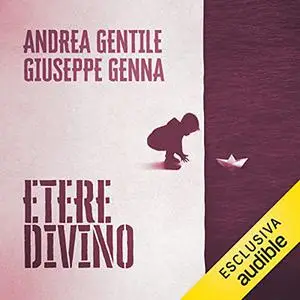 «Etere divino» by Giuseppe Genna, Andrea Gentile