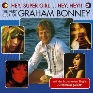 Graham Bonney - Hey, Super Girl... Hey, Hey!! The Very Best Of (2002)