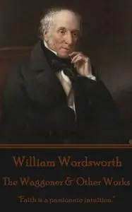 «The Waggoner & Other Works» by William Wordsworth