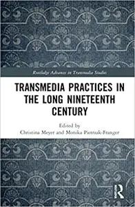 Transmedia Practices in the Long Nineteenth Century