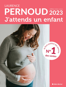 J'attends un enfant. édition 2023 - Laurence Pernoud