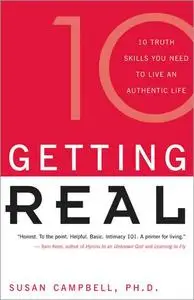 Getting Real: Ten Truth Skills You Need to Live an Authentic Life (Repost)