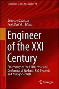 Engineer of the XXI Century: Proceedings of the VIII International Conference of Students, PhD Students and Young Scientists