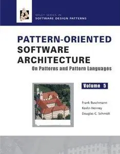 Pattern Oriented Software Architecture Volume 5: On Patterns and Pattern Languages (repost)