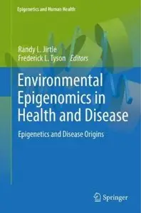 Environmental Epigenomics in Health and Disease: Epigenetics and Disease Origins [Repost]