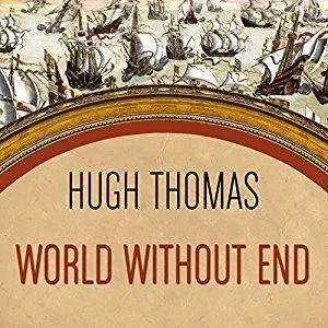 World Without End: Spain, Philip II, and the First Global Empire [Audiobook]
