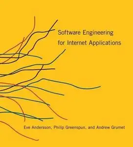 Software Engineering for Internet Applications by  Eve Andersson