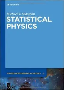 Statistical Physics (de Gruyter Studies in Mathematical Physics, Vol. 18) by Michael V. Sadovskii