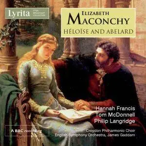 Hannah Francis, James Gaddarn, English Symphony Orchestra, Philip Langridge - Maconchy: Héloïse and Abelard (2018)