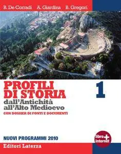 B. De Corradi, A. Giardina, B. Gregori - Profili di storia dall'antichità all'alto medioevo  Vol.1
