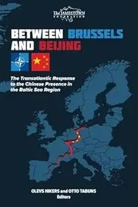 Between Brussels and Beijing: The Transatlantic Response to China’s Presence in the Baltic Sea Region