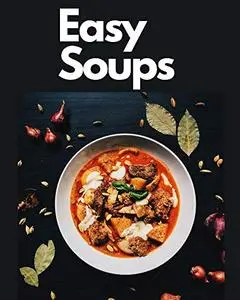 Easy Soups: Soup recipes