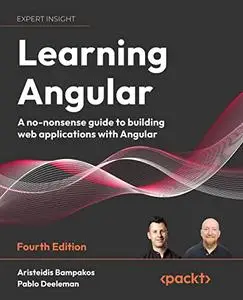 Learning Angular: A no-nonsense guide to building web applications with Angular 15, 4th Edition (repost)