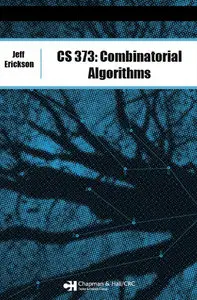 CS 373: Combinatorial Algorithms