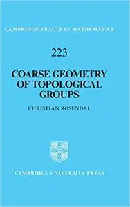 Coarse Geometry of Topological Groups