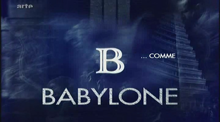 (Arte) B... comme Babylone (2009)