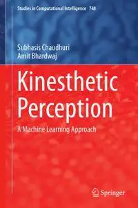 Kinesthetic Perception: A Machine Learning Approach