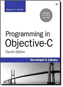 Programming in Objective-c: Updated for IOS 5 and Automatic Reference Counting (Arc)  Ed 4