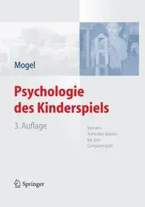 Psychologie des Kinderspiels: Von den frühesten Spielen bis zum Computerspiel