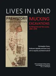 «Lives in Land – Mucking excavations» by Christopher Evans, Grahame Appleby, Sam Lucy