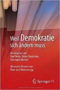 Weil Demokratie sich ändern muss: Im Gespräch mit Paul Nolte, Helen Darbishire, Christoph Möllers