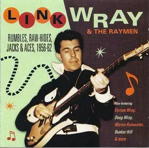 Link Wray & The Raymen - Rumbles, Raw-Hides, Jacks & Aces, 1956–62 (2013)