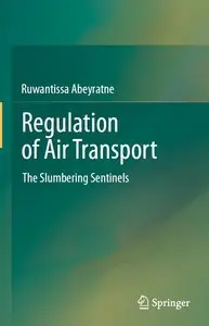 Regulation of Air Transport: The Slumbering Sentinels (repost)