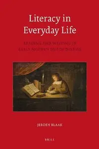 Literacy in Everyday Life: Reading and Writing in Early Modern Dutch Diaries (repost)