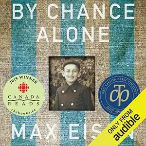 By Chance Alone: A Remarkable True Story of Courage and Survival at Auschwitz [Audiobook]