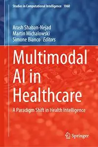 Multimodal AI in Healthcare: A Paradigm Shift in Health Intelligence