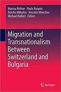 Migration and Transnationalism Between Switzerland and Bulgaria