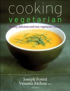 Cooking Vegetarian: Healthy, Delicious and Easy Vegetarian Cuisine [Repost]