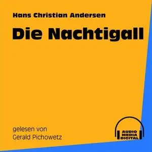 «Die Nachtigall» by Hans Christian Andersen