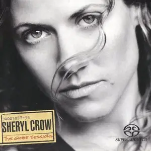 Sheryl Crow - The Globe Sessions (1998) [Reissue 2004] MCH PS3 ISO + DSD64 + Hi-Res FLAC