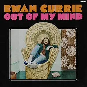 Ewan Currie - Out of My Mind (2019) [Official Digital Download]