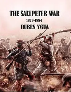 THE SALTPETER WAR : 1879-1884